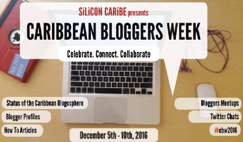 SiLiCON CARiBE To Stage 1st Annual Caribbean Bloggers Week