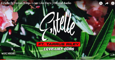 Estelle ft. Tarrus Riley - Love Like Ours