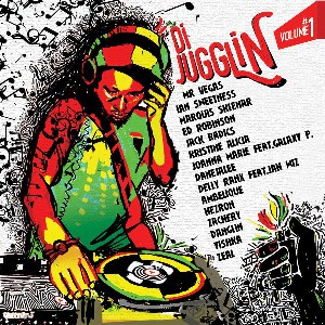 DI JUGGLIN VOLUME 1 The Highly Anticipated reggae Compilation of 2017