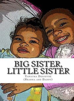Haitian American Father and Daughter Chronicle the Adventures of Unconditional Love in Big Sister, Little Sister