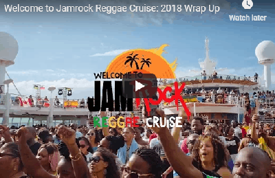 Welcome to Jamrock Reggae Cruise: 2018 Wrap Up