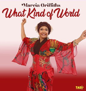 Queen of Reggae Marcia Griffiths releases What Kind of World