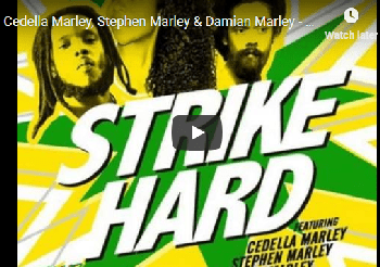 Cedella Marley, Stephen Marley & Damian Marley - Strike Hard (Reggae Girlz)
