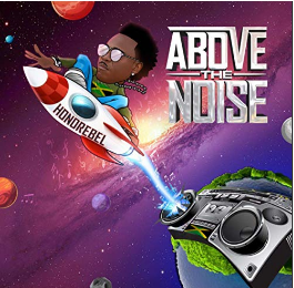 Honorebel Returns to Dancehall/Reggae Roots on Latest Album, Above The Noise