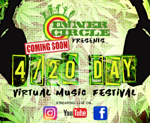 Inner Circle Presents 4/20 Day Virtual Festival