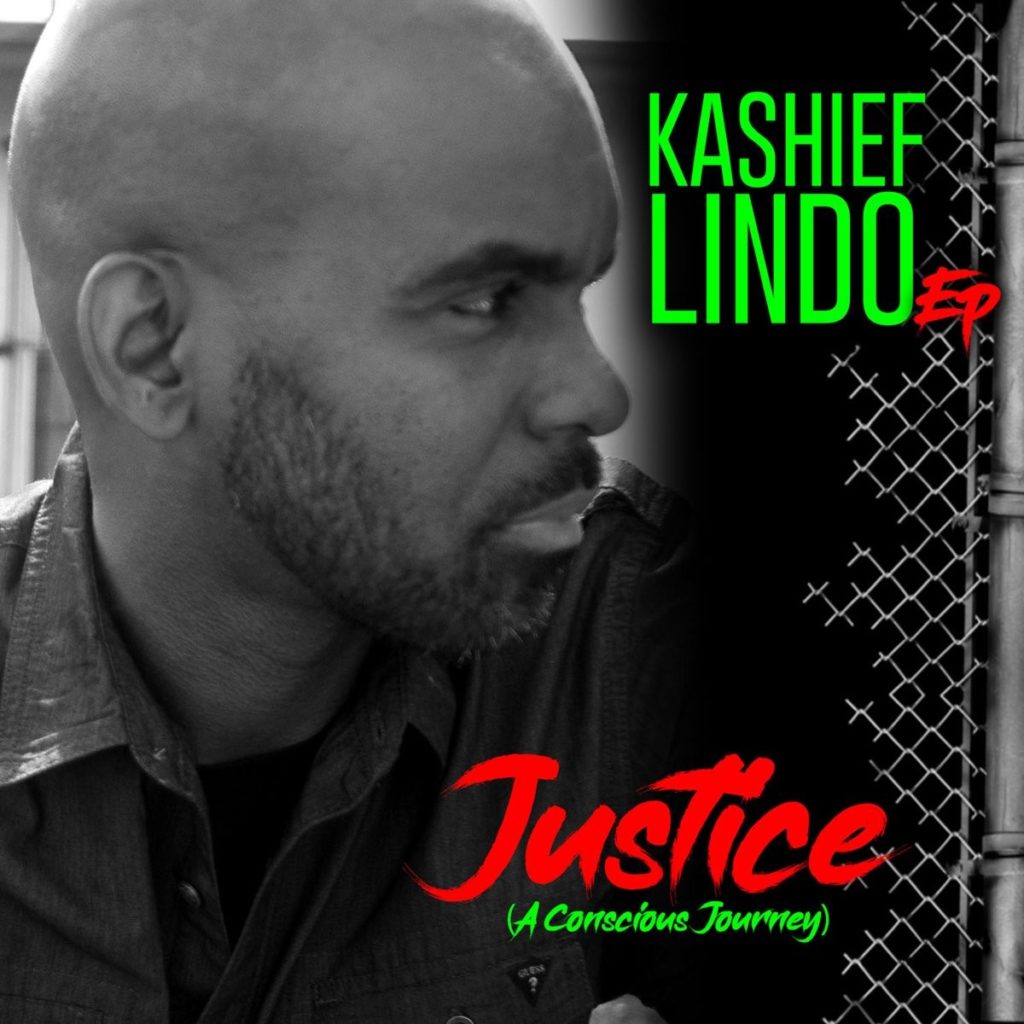 Kashief Lindo's new EP 'JUSTICE' (A Conscious Journey) Sparks Conversations Social Inequities