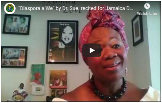"Diaspora a We" by Dr. Sue. recited for Jamaica Diaspora Day Live Online