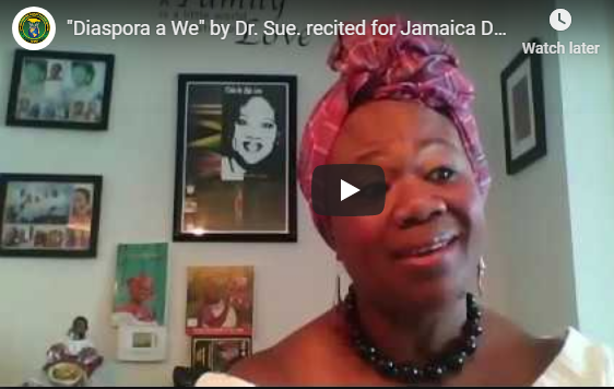"Diaspora a We" by Dr. Sue recited for Jamaica Diaspora Day Live Online- June 16
