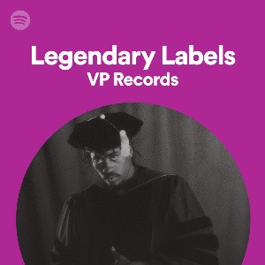 VP Records Featured on Spotify’s ‘Legendary Labels’ Playlist