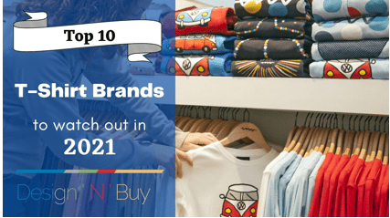 10 T-Shirt Brands To Watch Out in 2021