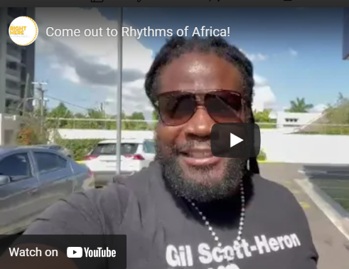 Gramps Morgan, "Come out to Rhythms of Africa!"