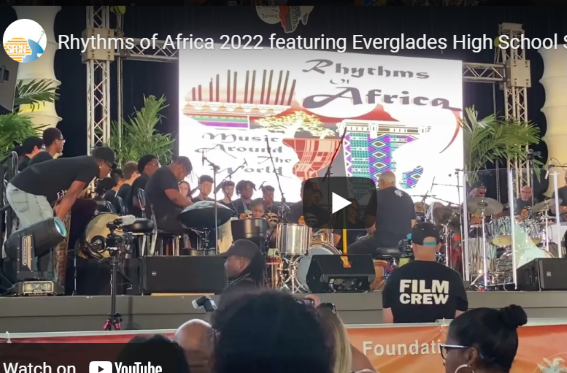 Rhythms of Africa 2022 featuring Everglades High School Students