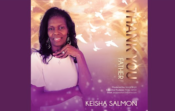 Keisha Salmon Delivers First Solo, "Thank You Father"